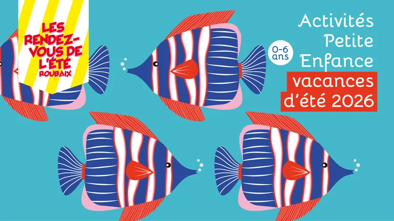 Parents à Roubaix : l’été des 0-6 ans se prépare: ce qu'il faut retenir