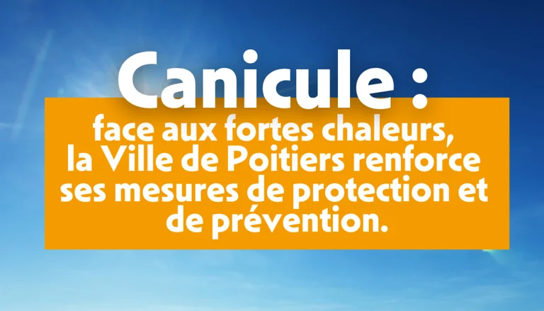 À Poitiers, la chaleur peut modifier vos services